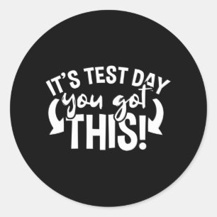 Day Examination Teacher Motivational Classic Round Sticker