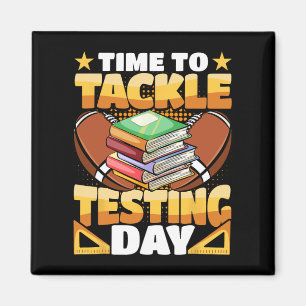 Day Football Time To Tackle Testing Day Teacher  Magnet