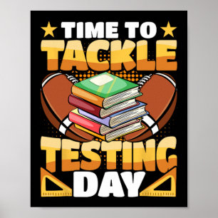 Day Football Time To Tackle Testing Day Teacher Poster