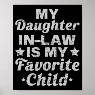 Day From My Daughter In Law Is My Favourite Child  Poster