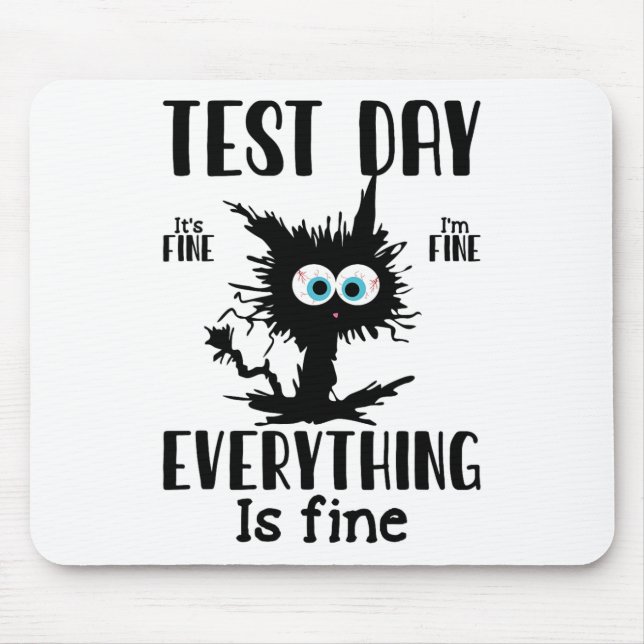 Day Funny Stressed Cat Black Teacher Student Testi Mouse Pad (Front)