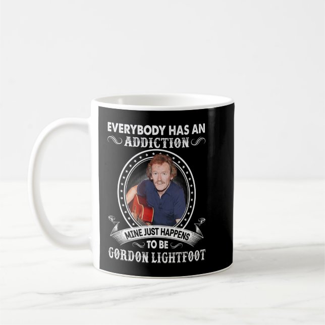 Day Gift Mine Just Happens To Be Gordon Lightfoot Coffee Mug (Left)
