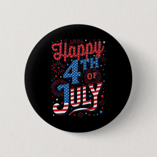 Day Happy 4th Of July  6 Cm Round Badge
