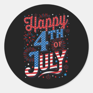Day Happy 4th Of July  Classic Round Sticker