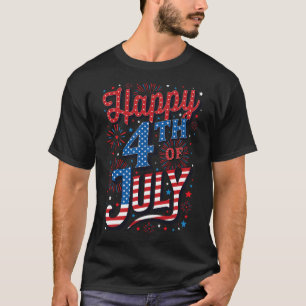 Day Happy 4th Of July T-Shirt