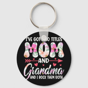 Day I#39; #39;ve Got Two Titles Grandma Grandmothe Key Ring