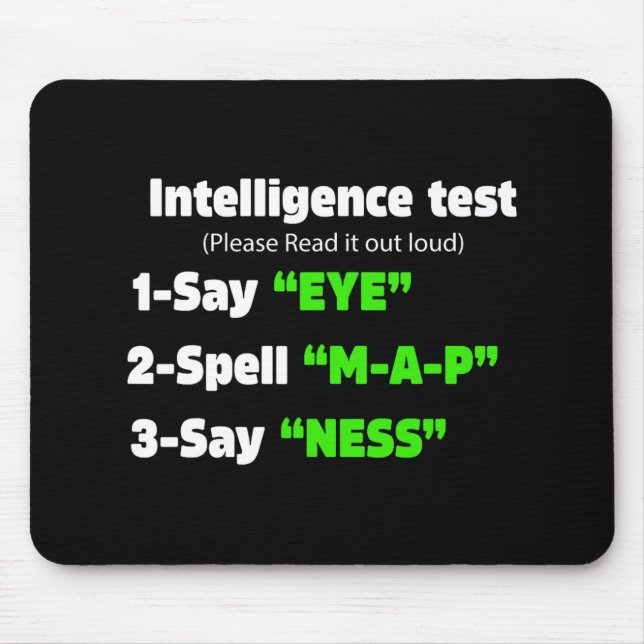 Day Intelligence Test Say Eye M A P Ness Dad Joke  Mouse Pad (Front)