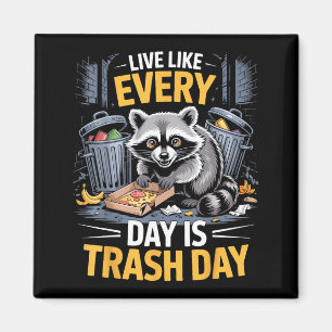 Day Is Trash Day Raccoon Lover Trashed Racoon Anim Magnet