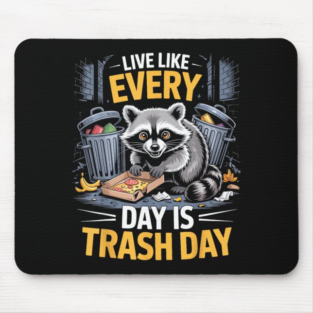 Day Is Trash Day Raccoon Lover Trashed Racoon Anim Mouse Pad (Front)