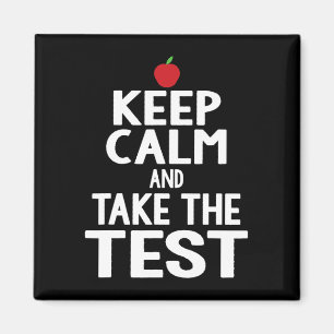 Day Keep Calm & Take The Test Exam Funny Teach Magnet