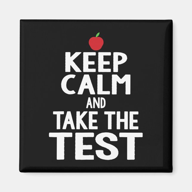 Day Keep Calm &amp; Take The Test Exam Funny Teach Magnet (Front)