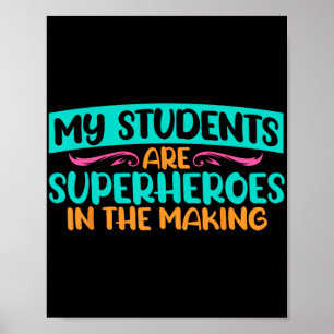 Day My Students Are Superheroes Teacher Testing Poster