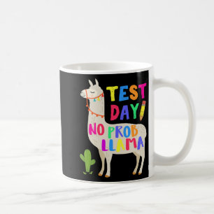 Day No Prob Llama Funny Teacher Testing 1 Coffee Mug
