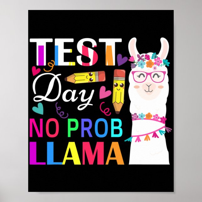 Day No Prob Llama Funny Teacher Testing 2  Poster (Front)