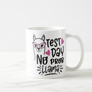 Day No Prob-llama Llama Teacher Testing Day 1 Coffee Mug