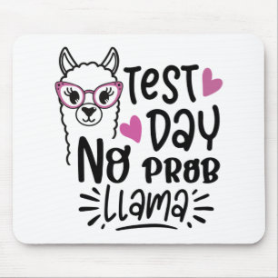 Day No Prob-llama Llama Teacher Testing Day 1 Mouse Pad