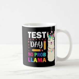 Day No Prob-llama Llama Teacher Testing Day 9 Coffee Mug