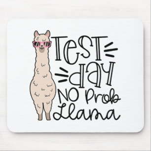 Day No Prob Llama Teacher Testing Day 1 Mouse Pad