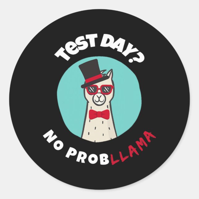 Day No Probllama Funny Testing Llama Design  Classic Round Sticker (Front)