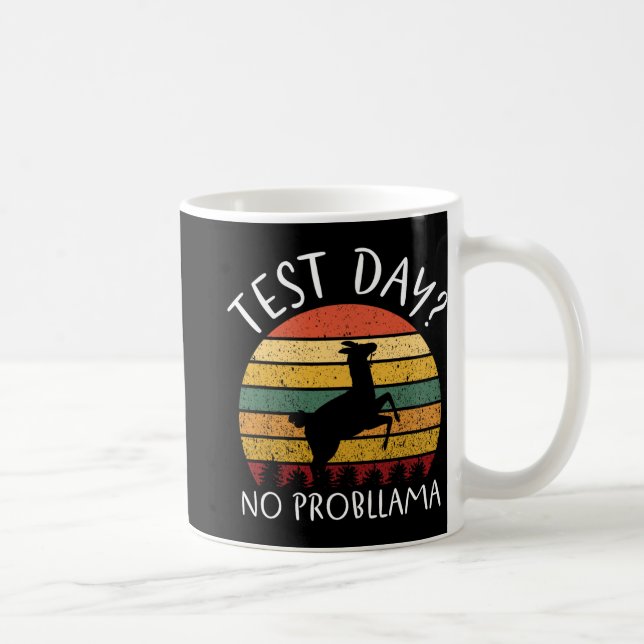 Day No Probllama State Testing Teacher Student Boy Coffee Mug (Right)
