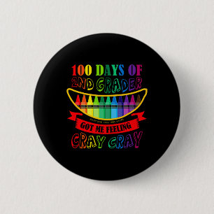 Day Of 2nd Grade Got Me Feeling Cray Cray Teacher 6 Cm Round Badge