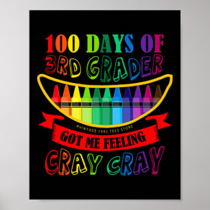 Day Of 3rd Grade Got Me Feeling Cray Cray Teacher  Poster