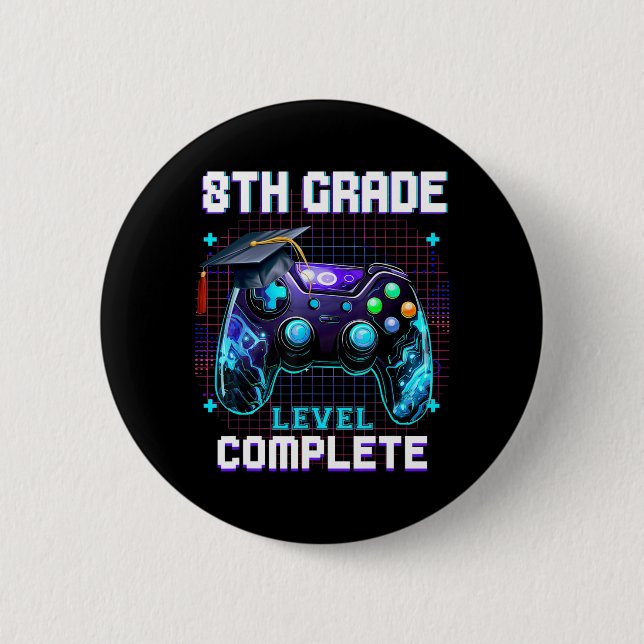 Day Of 8th Grade Level Complete Graduation Him Boy 6 Cm Round Badge (Front)