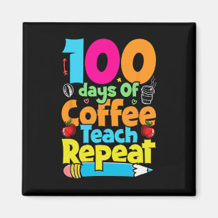 Day Of Coffee And Chaos Teacher 100 Days Of School Magnet
