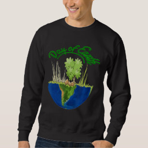 Day Of Earth, World Environment Day, There Is No P Sweatshirt
