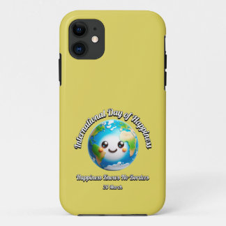 Day of Happiness. Happiness Knows No Borders. iPhone 11 Case