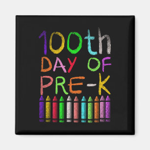 Day Of Pre K Student Gift Happy 100 Days Of School Magnet