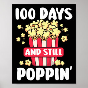 Day Of School 100 Days And Still Poppin Kids 1 Poster