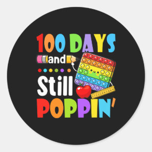 Day Of School 100 Days And Still Poppin Kids Classic Round Sticker