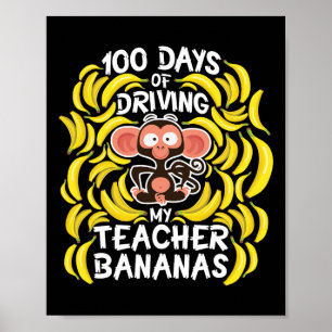 Day Of School 100 Days Of Driving My Teacher Banan Poster