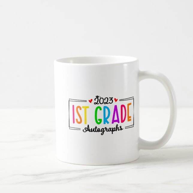 Day Of School 2023 Autograph 1st Grade Graduation  Coffee Mug (Right)