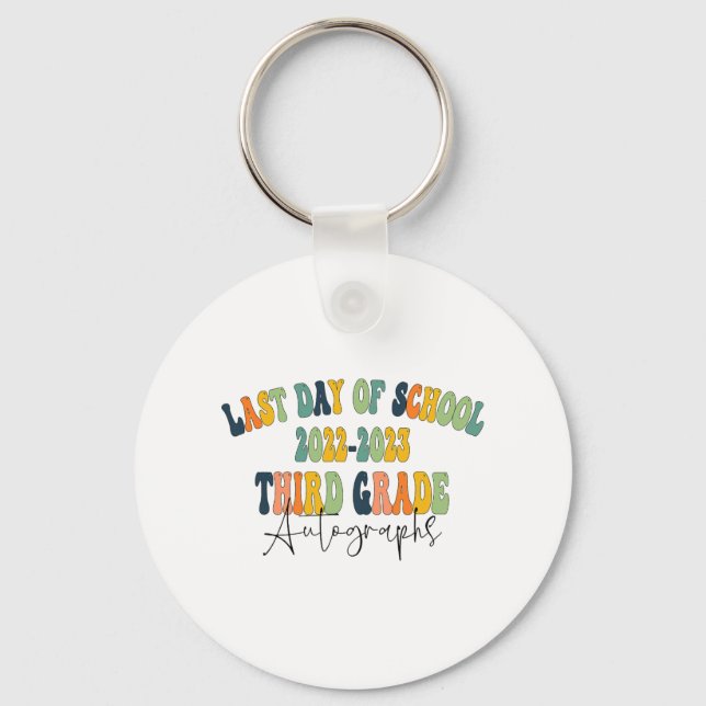 Day Of School 3rd Third Grade Autographs 2023  Key Ring (Front)