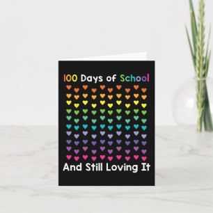 Day Of School And Still Loving It 100 Rainbow Hear Card