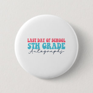 Day Of School Autograph 2023 For 5th Grade 6 Cm Round Badge