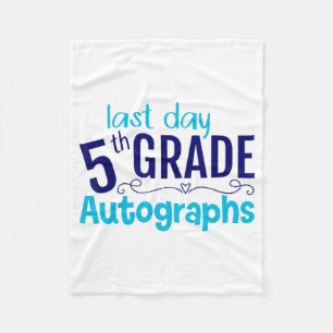 Day Of School Autograph 5th Grade Student Fleece Blanket