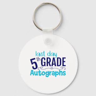 Day Of School Autograph 5th Grade Student  Key Ring