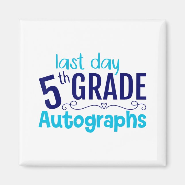 Day Of School Autograph 5th Grade Student  Magnet (Front)