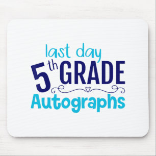 Day Of School Autograph 5th Grade Student  Mouse Pad