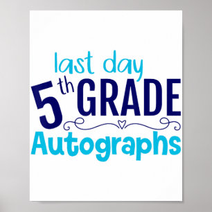 Day Of School Autograph 5th Grade Student Poster