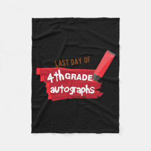 Day Of School Autograph Elementary 4th Grade Stude Fleece Blanket