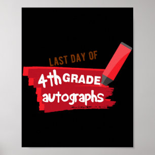 Day Of School Autograph Elementary 4th Grade Stude Poster