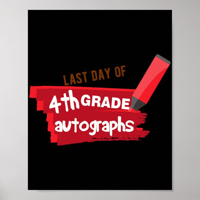 Day Of School Autograph Elementary 4th Grade Stude Poster (Front)