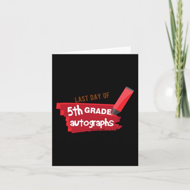 Day Of School Autograph Elementary 5th Grade Gradu Card (Front)