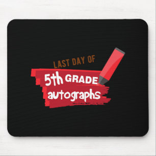 Day Of School Autograph Elementary 5th Grade Gradu Mouse Pad