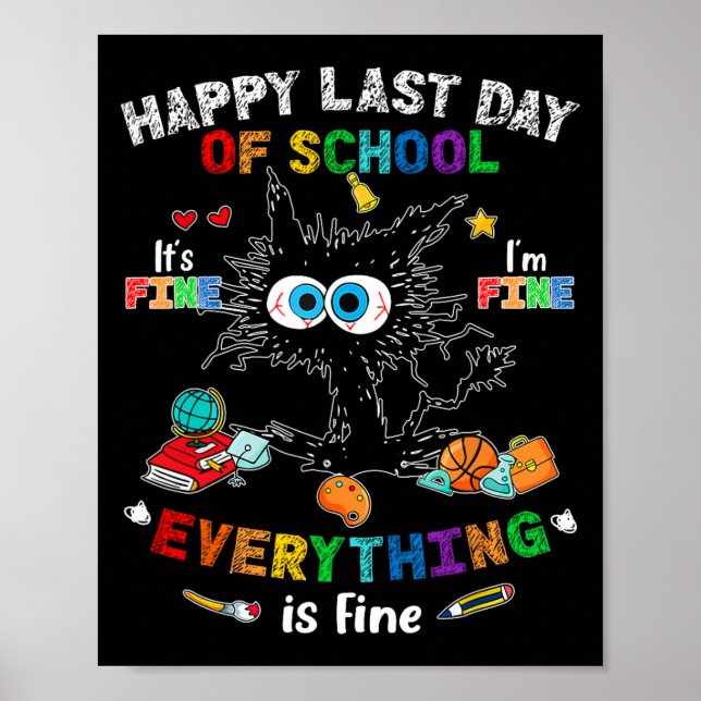 Day Of School Black Cat It's Fine Im Fine Everythi Poster (Front)