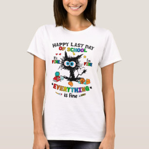 Day Of School Black Cat It's Fine Im Fine Everythi T-Shirt